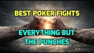 Best Poker Fights - Everything But The Punches