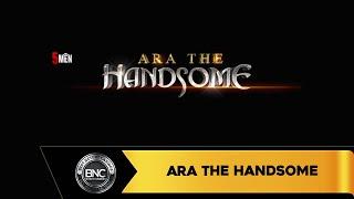 Ara The Handsome slot by Five Men Games