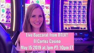 Live Baccarat from the El Cortez! May 15 2019