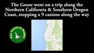 The Goose plays Slot Machines N  Calif & S  Oregon