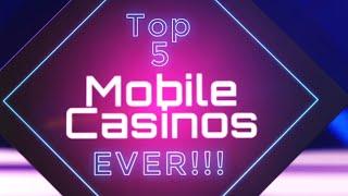 The 5 Greatest Mobile Casinos To Play Right Now