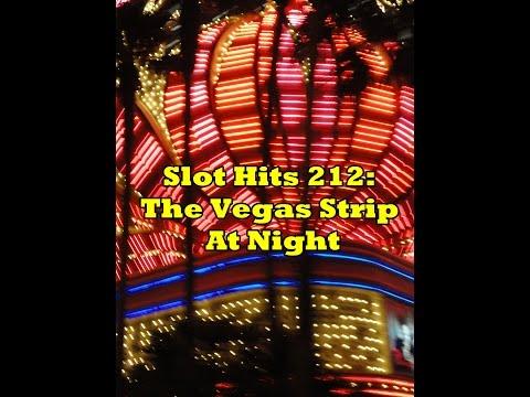 Slot Hits 212!  The Vegas Strip at Night!