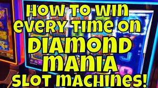 How to Win Every Time on Diamond Mania Slot Machines!