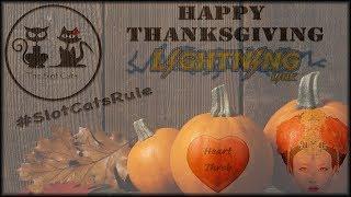 Thanksgiving Messages • Dragon Link • Lightning Link • The Slot Cats •