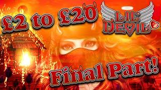 Lil Devil Build £20 to £2 Bonuses!! (Final Part)