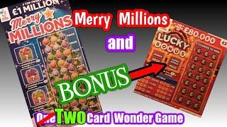 •Wow!...Merry Millions.and a BONUS.• Lucky Bonus•Scratchcards..•...its a•TWO•Card Wonder Game