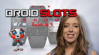 The Droid Slots Show: Episode 4 – Innovative Casino Gaming!