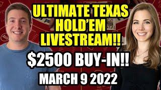 SURPRISE QUADS! ONE OF THE CRAZIEST STREAMS EVER!! ULTIMATE TEXAS HOLD’EM! March 9th 2022
