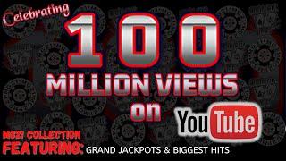 CELEBRATING 100 MILLIONS VIEWS ON YOUTUBE! NEW GRAND JACKPOT PREVIEW & MASSIVE HANDPAY JACKPOTS!