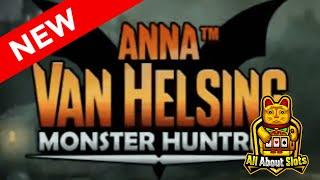 Anna van Helsing Monster Huntress Slot - Online Slots & Big Wins