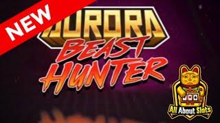 ★ Slots ★ Aurora Beast Hunter Slot - Just for the Win Slots