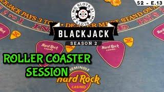 BLACKJACK Season 2: Ep 13 $25,000 BUY-IN ~ High Limit Play Up to $2500 Hands ~ROLLER COASTER SESSION