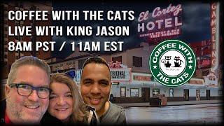 • LIVE: Coffee with the Cats & King Jason
