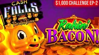 Rakin Bacon & Cash Falls Slot Machines | $1,000 Challenge EP-2