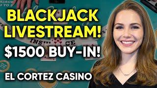 LIVE: Blackjack!! $1500 Buy-in!! ⋆ Slots ⋆