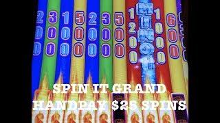 • SPIN IT GRAND HANDPAY ~ $25 MAX BET SPINS ~ SLOT MACHINE