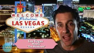 Ultimate Vegas FAQ's What is the Meaning of Las Vegas