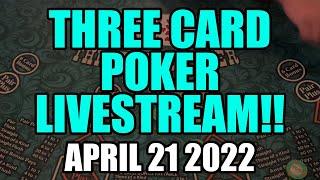 LIVE 3 Card Poker! From Downtown Las Vegas! April 21st 2022