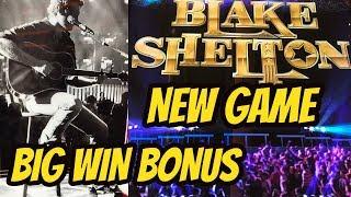 BIG WIN! NEW GAME-BLAKE SHELTON BONUS
