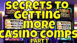 Secrets to Getting More Casino Comps - part 1