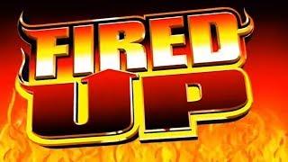 Fired Up Slot - NICE SESSION, ALL FEATURES!