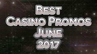 The Most Rewarding Casino Promotions To Play This June 2017