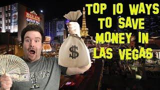 TOP 10 WAYS TO SAVE MONEY IN LAS VEGAS AND KEEP YOUR COSTS DOWN