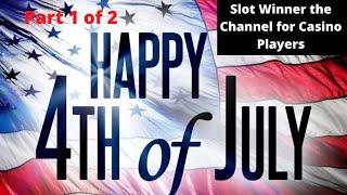 ★ Slots ★Part 1 of 2 JULY 4TH CELEBRATION OF WINS, LOSSES AND EPIC JACKPOTS ★ Slots ★