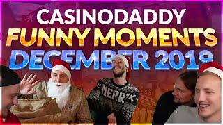 Casinodaddy Funny Moments - December 2019