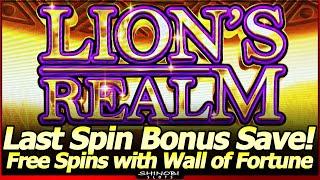 Last Spin Bonus Save! First Attempt on Lion's Realm Slot Machine. Free Spins and the Wall of Fortune