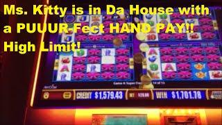 Jackpot! HAND PAY!!! Ms. Kitty High Limit Hand Pay