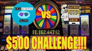 $500 CHALLENGE VS OLDSCHOOL SLOTS! HIGH LIMIT WHEEL OF FORTUNE!