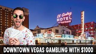• LIVE Downtown VEGAS • Gambling with $1000