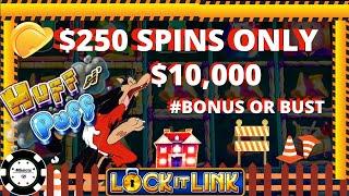 •HIGH LIMIT $250 SPINS Lock It Link Huff N' Puff (4) HANDPAY JACKPOTS  •$10K Bonus or Bust Session