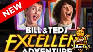 ★ Slots ★  Bill & Teds Excellent Adventure Slot - IGT Slots