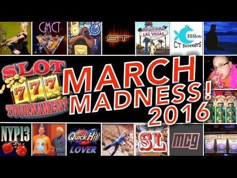 ★ MARCH MADNESS 2016 ★ Meet Your 16 Contestants! Slot Machine Tournament (March 7-25)