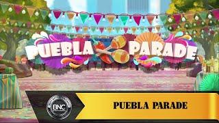 Puebla Parade slot by Play'n Go