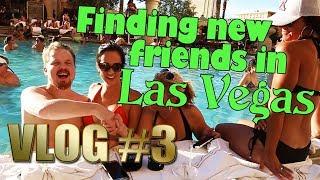 Vlog #3 - Finding new friends in Las Vegas