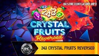 243 Crystal Fruits Reversed slot by Tom Horn Gaming