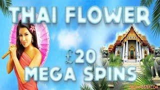 Thai Flower Slot Machine £20 Mega Spins