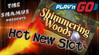 HOT NEW SLOTS: Shimmering Woods - Play 'N Go