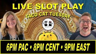 ⋆ Slots ⋆ (LIVE SLOT PLAY) TACO CAT TUESDAY 02/09/2021