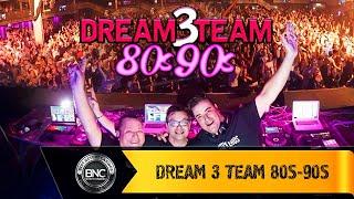 Dream 3 Team 80s-90s slot by MGA