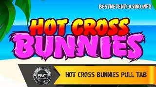 Hot Cross Bunnies Pull Tab slot by Realistic