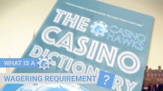 What is a Wagering requirement - Casinohawks Dictionary