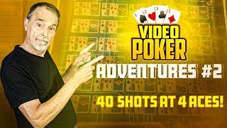 Video Poker Adventures 2 - Powerhouse Plus Dealt 3 Aces means 40 Shots at Quads • The Jackpot Gents