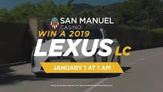 2019 Lexus LC Giveaway - San Manuel Casino [Near Years 2018]