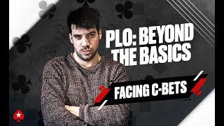 POT LIMIT OMAHA: BEYOND THE BASICS with Pete Clarke | Episode 6 - Facing C-Bets