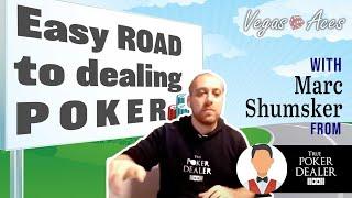 The Easy Road to Dealing Poker