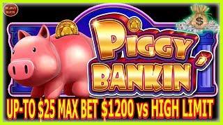 $1200 vs HIGH LIMIT PIGGY BANKIN LOCK IT LINK SLOT MACHINE | UP-TO $25 MAX BET